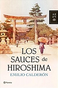 LOS SAUCES DE HIROSHIMA (Digital Download)