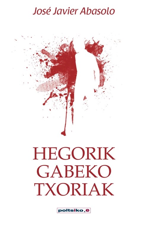 HEGORIK GABEKO TXORIAK (Book)