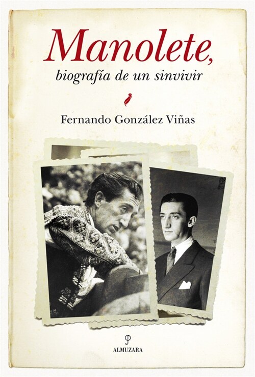 MANOLETE. BIOGRAFIA DE UN SINVIVIR (Paperback)