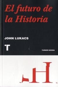 EL FUTURO DE LA HISTORIA (Paperback)