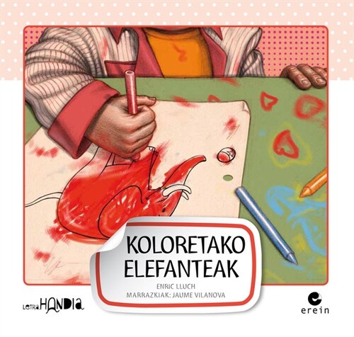 KOLORETAKO ELEFANTEAK (Paperback)