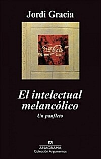 EL INTELECTUAL MELANCOLICO (Digital Download)