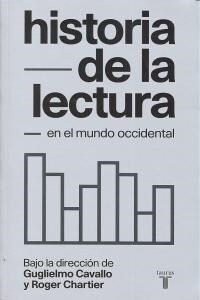 HISTORIA DE LA LECTURA EN EL MUNDOOCCIDENTAL (Paperback)