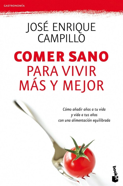 COMER SANO PARA VIVIR MAS Y MEJOR (BOOKET) (Paperback)