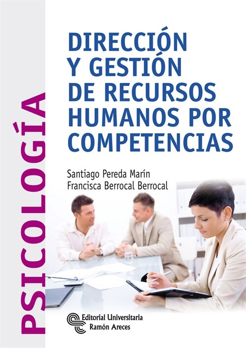 DIRECCION Y GESTION DE RECURSOS HUMANOS POR COMPETENCIAS (Paperback)