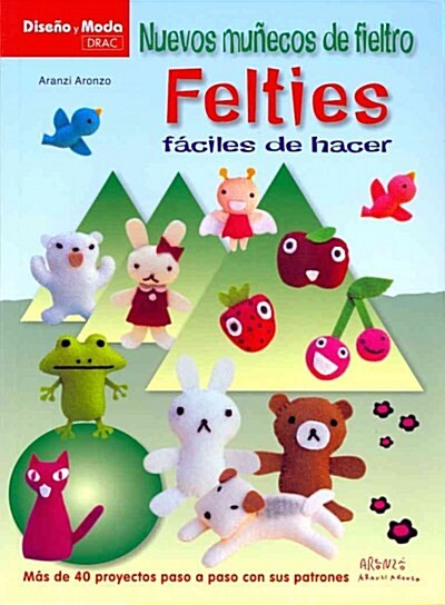 NUEVOS MUNECOS DE FIELTRO. FELTIES (Paperback)