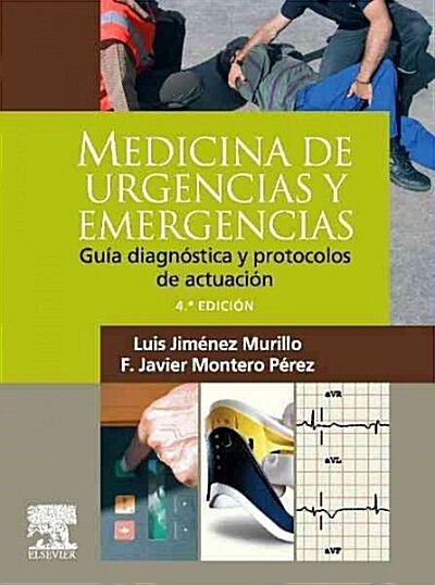 MEDICINA DE URGENCIAS Y EMERGENCIAS: GUIA DIAGNOSTICA Y PROTOCOLOS DEACTUACION (4  ED.)ED. (Paperback)