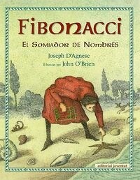 FIBONACCI, EL SOMMIADOR DE NUMEROS (Hardcover)