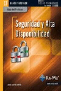 GUIA DIDACTICA. SEGURIDAD Y ALTA DISPONIBILIDAD. R. D. 1691/2007 (Paperback)