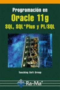 PROGRAMACION EN ORACLE 11G SQL, SQL*PLUS Y PL/SQL (Paperback)