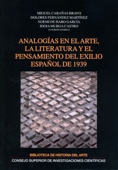 ANALOGIAS EN EL ARTE, LA LITERATURA Y EL PENSAMIENTO DEL EXILIO ESPANOL DE 1939 (Paperback)