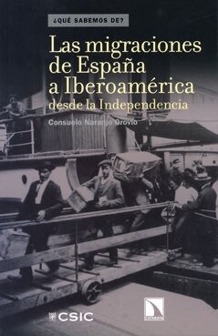 LAS MIGRACIONES DE ESPANA A IBEROAMERICA DESDE LA INDEPENDENCIA (Paperback)