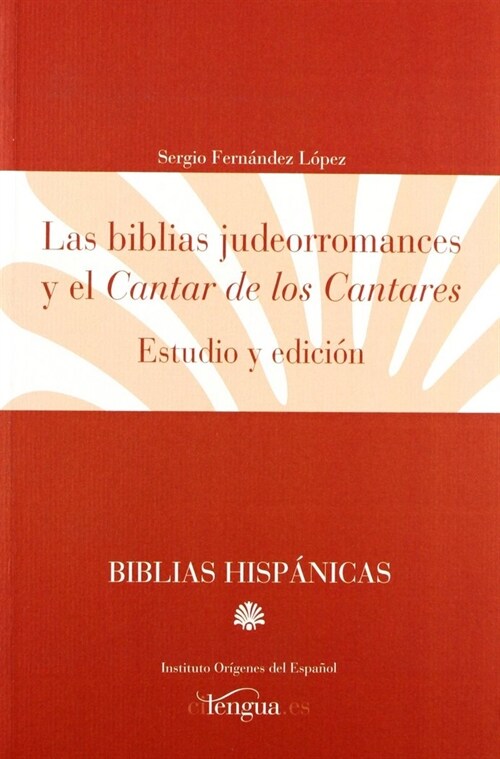 LAS BIBLIAS JUDEORROMANCES Y EL CANTAR DE LOS CANTARES: ESTUDIO Y EDICION (+ CD ROM) (Paperback)