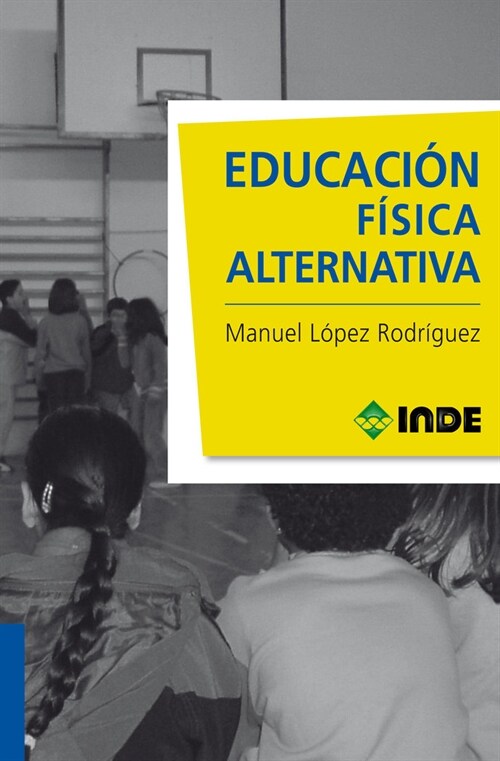 EDUCACION FISICA ALTERNATIVA (Paperback)