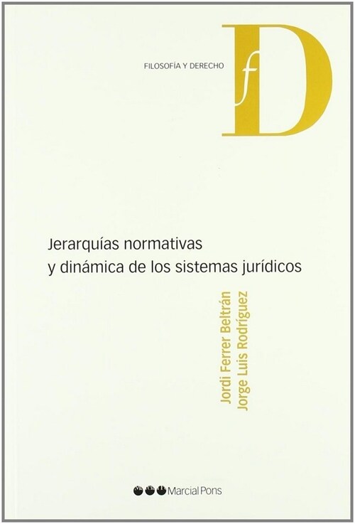 JERARQUIAS NORMATIVAS Y DINAMICA DE LOS SISTEMAS JURIDICOS (Paperback)