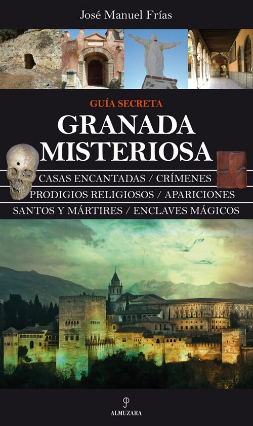 GRANADA MISTERIOSA. GUIA SECRETA (Paperback)