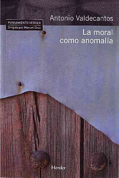 LA MORAL COMO ANOMALIA (Digital Download)