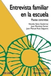 ENTREVISTA FAMILIAR EN LA ESCUELA (PAUTAS CONCRETAS) (Paperback)