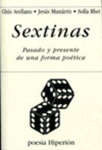 SEXTINAS (PASADO Y PRESENTE DE UNAFORMA POETICA) (BILINGUE) (Paperback)