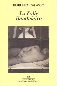 LA FOLIE BAUDELAIRE (Paperback)