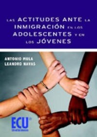 LAS ACTITUDES ANTE LA INMIGRACION EN LOS ADOLESCENTES Y EN LOS JOVENES (Paperback)