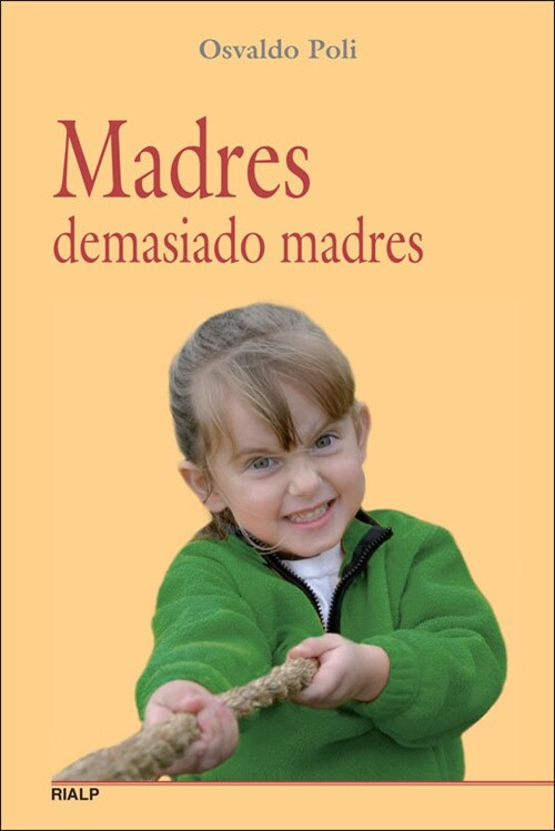 MADRES DEMASIADO MADRES (Paperback)