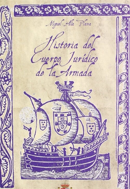 HISTORIA DEL CUERPO JURIDICO DE LAARMADA (Paperback)