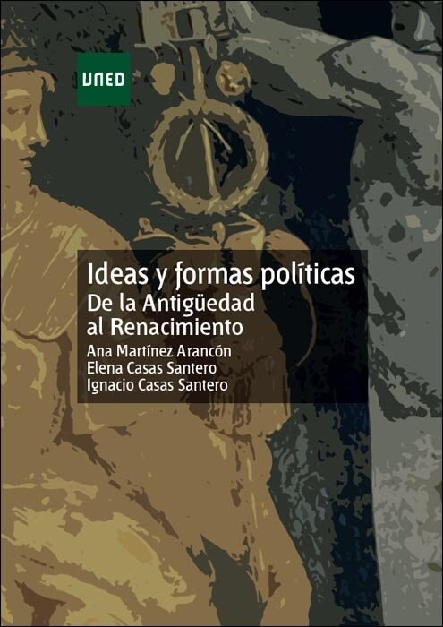 IDEAS Y FORMAS POLITICAS: DE LA ANTIGUEDAD AL RENACIMIENTO (Paperback)