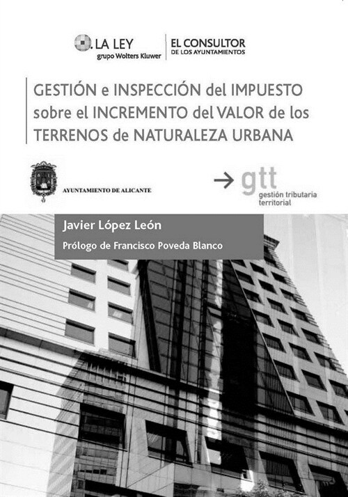 GESTION E INSPECCION DEL IMPUESTO SOBRE EL INCREMENTO DEL VALOR DE LOS TERRENOS DE NATURALEZA URBANA (Paperback)