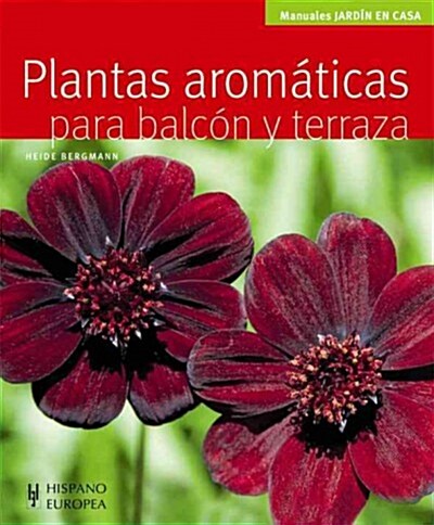 PLANTAS AROMATICAS PARA BALCON Y TERRAZA (Paperback)