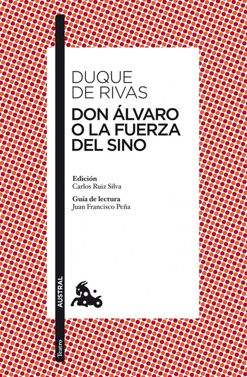 DON ALVARO O LA FUERZA DEL SINO (AUSTRAL) (Paperback)