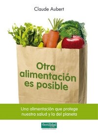 OTRA ALIMENTACION ES POSIBLE (Paperback)