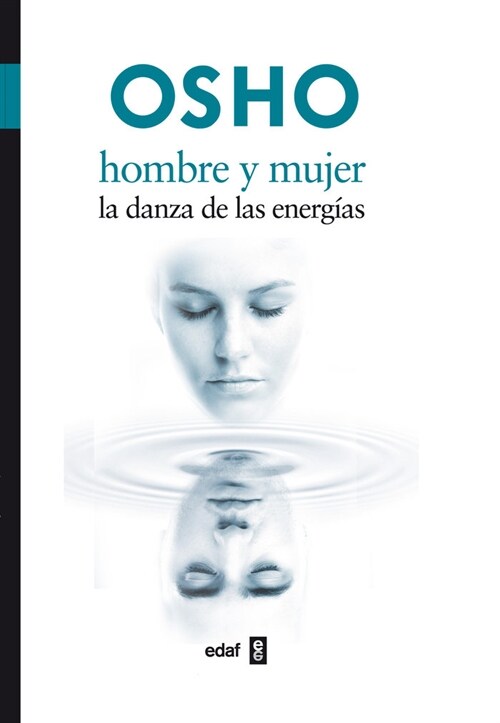 HOMBRE Y MUJER. LA DANZA DE LAS ENERGIAS (Paperback)