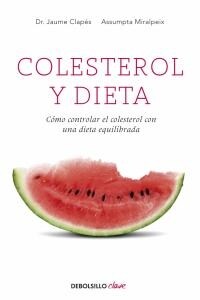 COLESTEROL Y DIETA: COMO CONTROLAREL COLESTEROL MEDIANTE UNA ALIMENTACION EQUILIBRADA (Paperback)