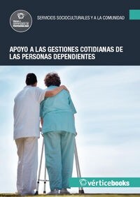 APOYO A LAS GESTIONES COTIDIANAS DE LAS PERSONAS DEPENDIENTES - UF0123 (Paperback)
