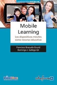 MOBILE LEARNING: LOS DISPOSITIVOS MOVILES COMO RECURSO EDUCATIVO (Paperback)