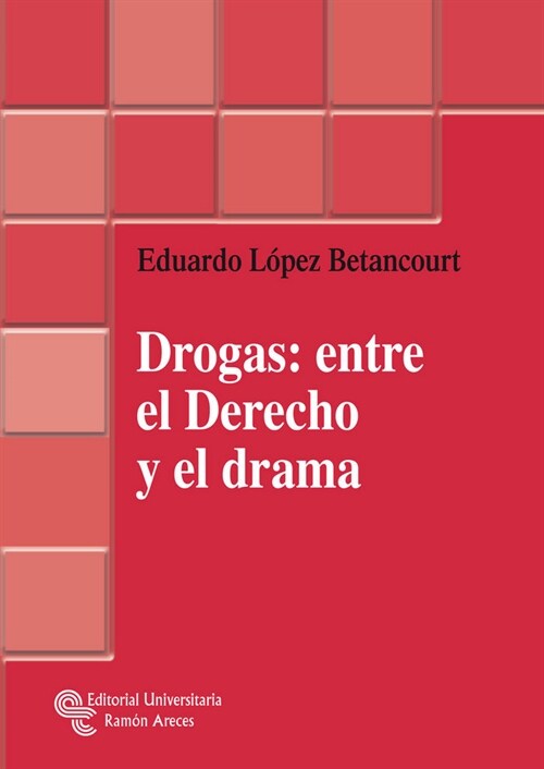 DROGAS: ENTRE EL DERECHO Y EL DRAMA (Paperback)