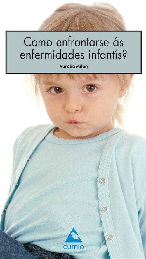 COMO ENFRONTARSE AS ENFERMIDADES INFANTIS (Paperback)
