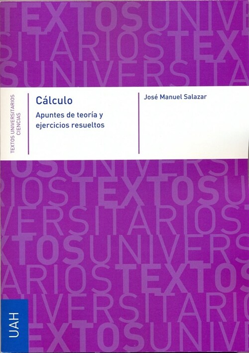 CALCULO. APUNTES DE TEORIA Y EJERCICIOS RESUELTOS (Paperback)