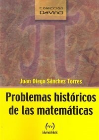 PROBLEMAS HISTORICOS DE LAS MATEMATICAS (Paperback)