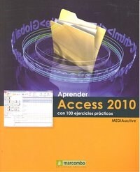 APRENDER ACCESS 2010 CON 100 EJERCICIOS PRACTICOS (Paperback)