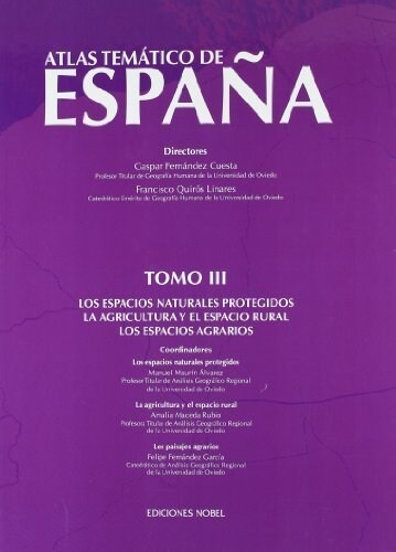 ATLAS TEMATICO DE ESPANA (III): LOS ESPACIOS NATURALES PROTEGIDOS, LAAGRICULTURA Y EL ESPACIO RURAL (Paperback)