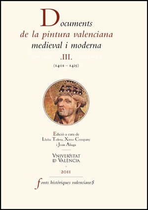 DOCUMENTS DE LA PINTURA VALENCIANAMEDIEVAL I MODERNA III (1401-1425) (Paperback)