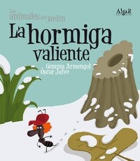 LA HORMIGA VALIENTE(+5 ANOS) (Paperback)