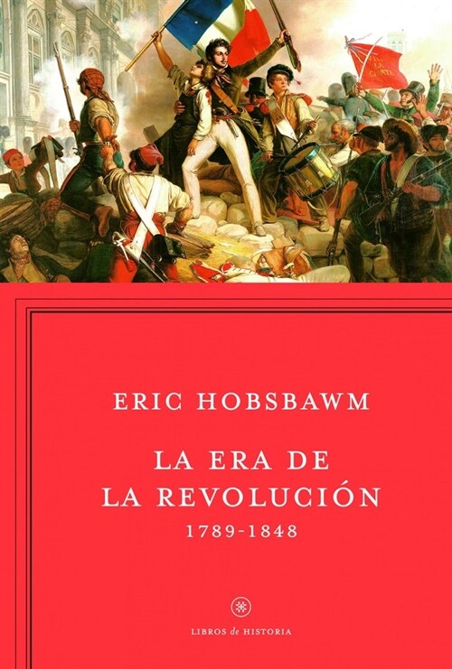 LA ERA DE LA REVOLUCION, 1789-1848 (Paperback)