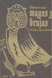 EL LIBRO DE ORO DE LOS MAGOS Y BRUJAS (Paperback)