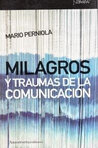 MILAGROS Y TRAUMAS DE LA COMUNICACION (Paperback)