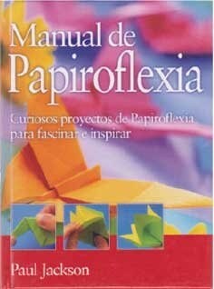 MANUAL DE PAPIROFLEXIA (Paperback)