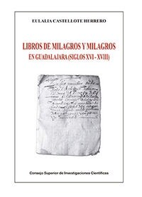 LIBROS DE MILAGROS Y MILAGROS DE GUADALAJARA (SIGLOS XVI-XVIII) (Digital Download)