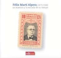 FELIX MARTI ALPERA (1875-1946): UNMAESTRO Y LA ESCUELA DE SU TIEMPO (Paperback)